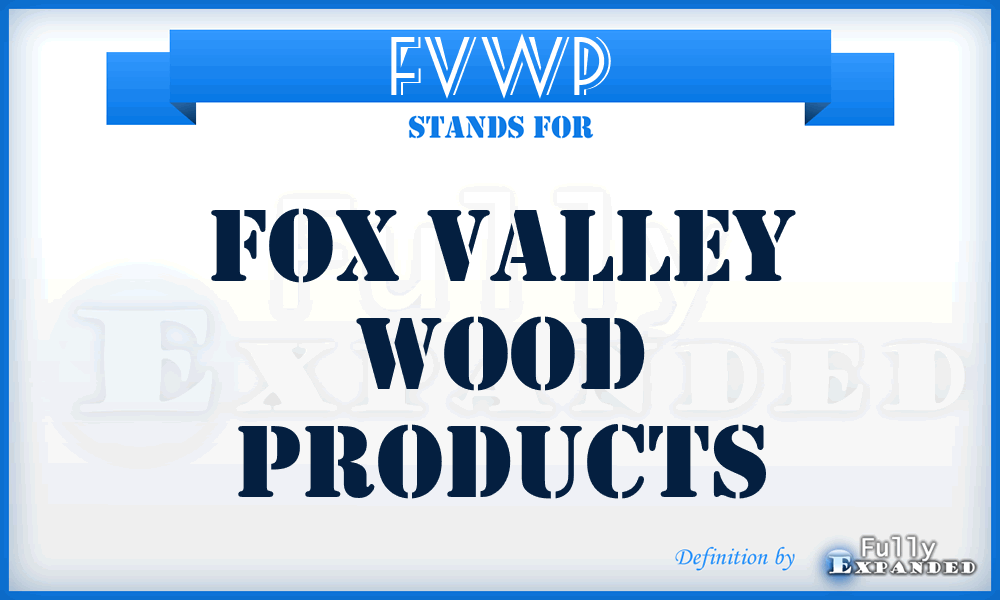 FVWP - Fox Valley Wood Products