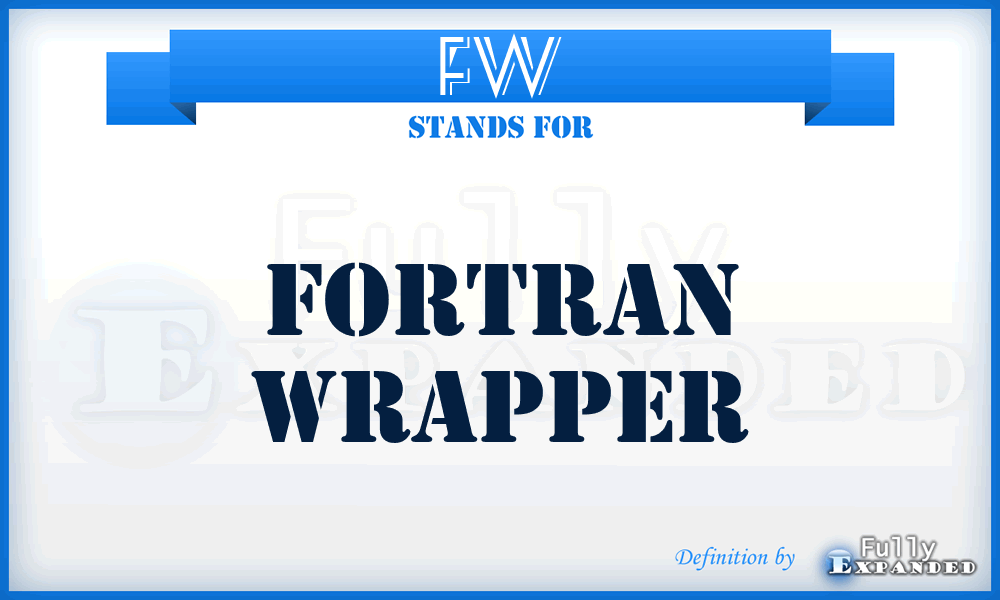 FW - FORTRAN Wrapper