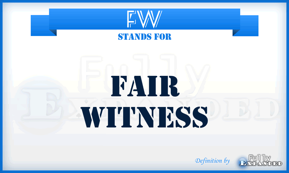 FW - Fair Witness