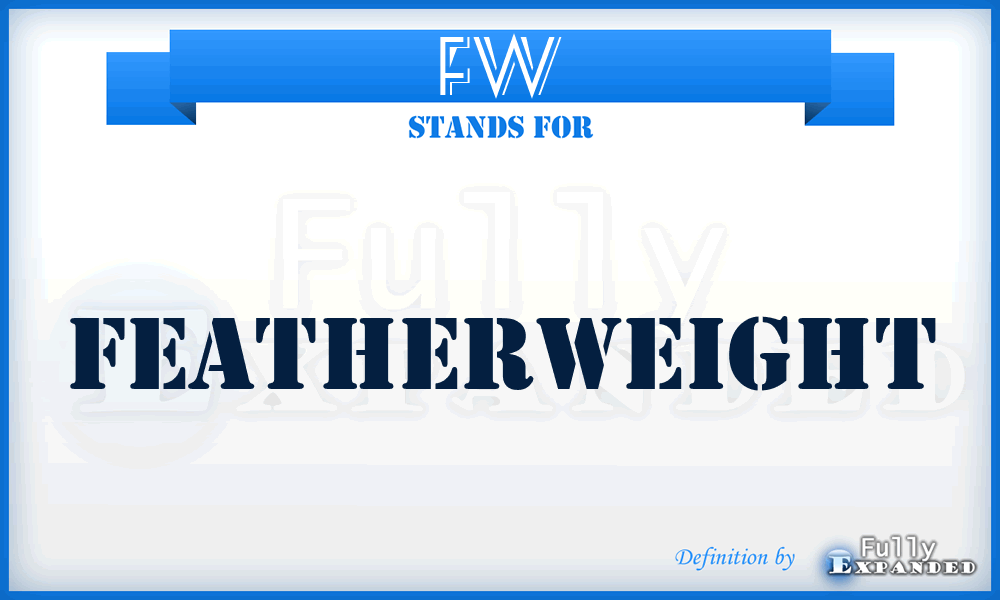 FW - Featherweight