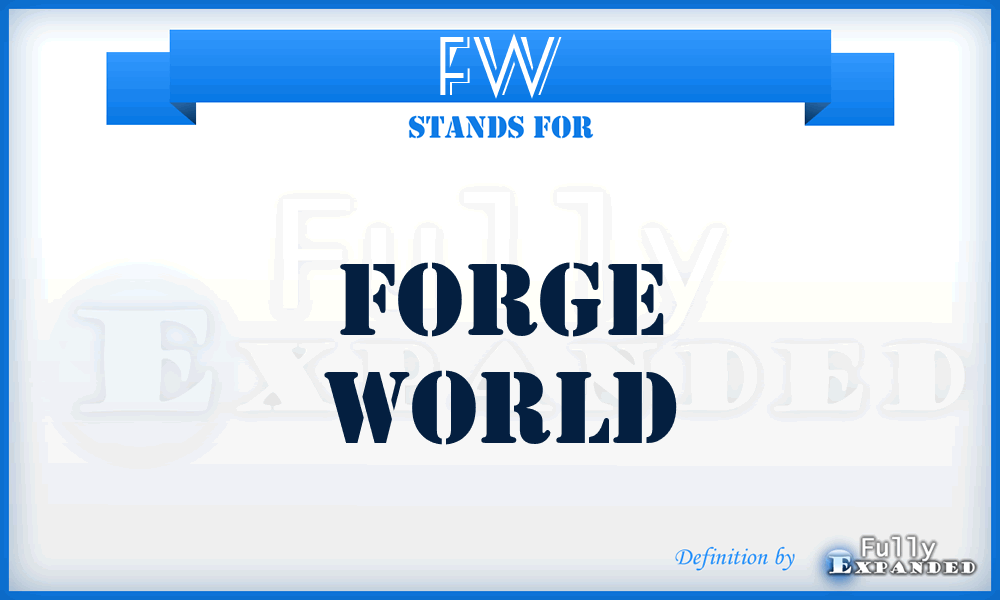 FW - Forge World
