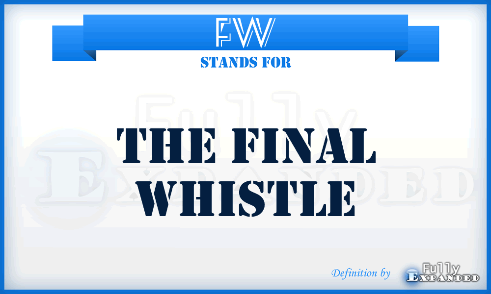 FW - The Final Whistle