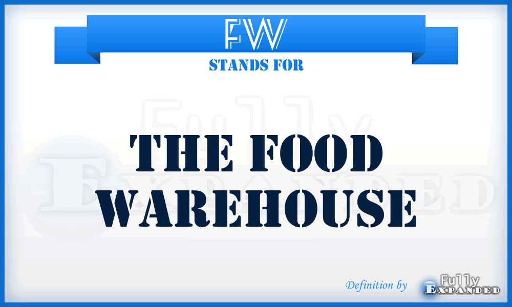 FW - The Food Warehouse