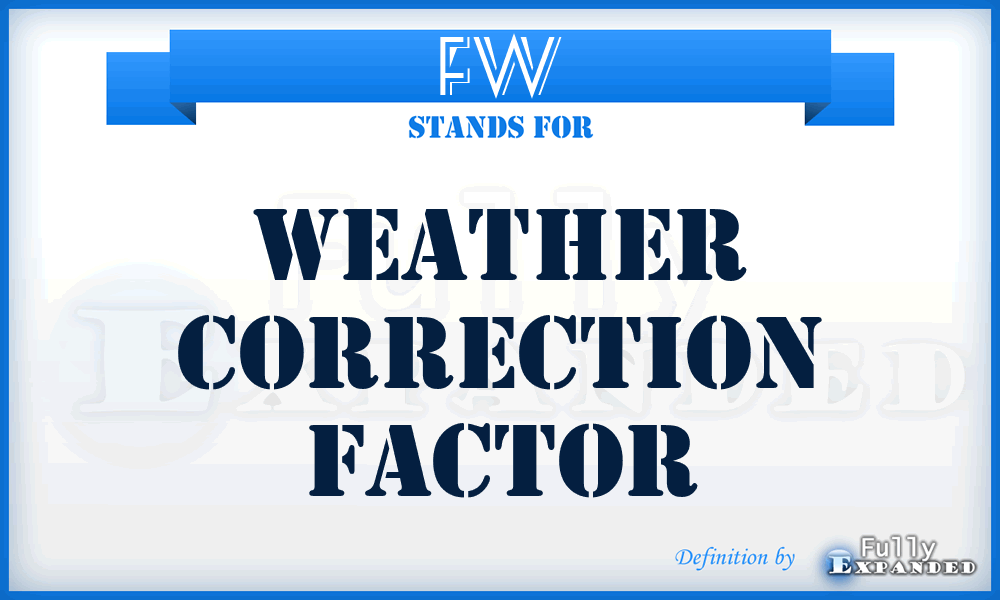 FW - weather correction factor