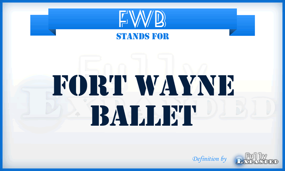 FWB - Fort Wayne Ballet