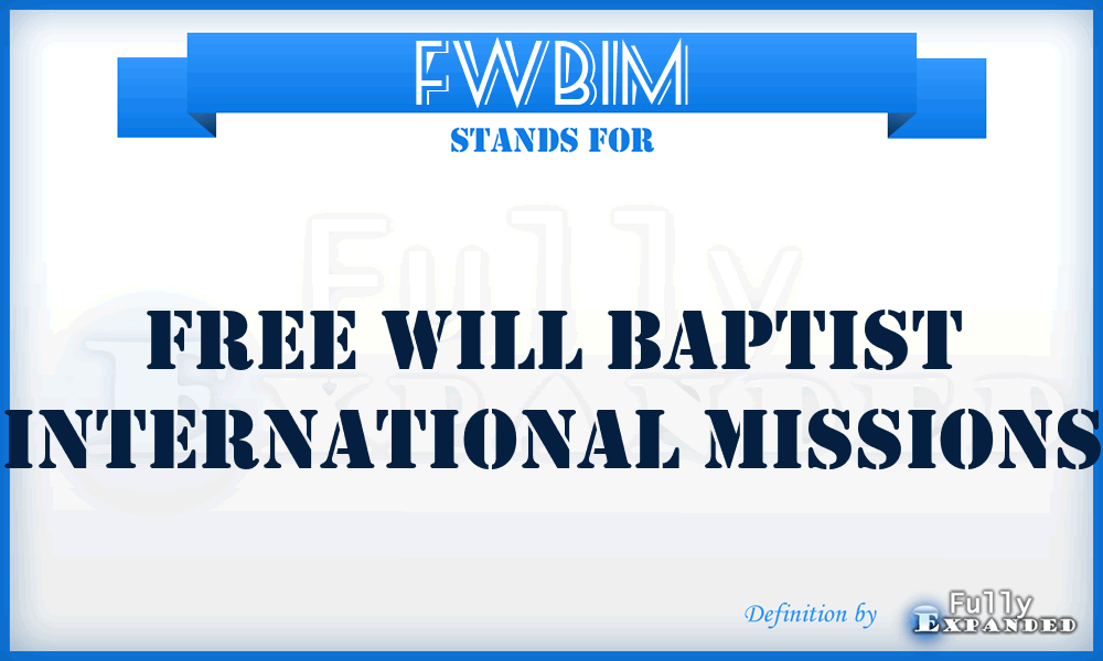 FWBIM - Free Will Baptist International Missions