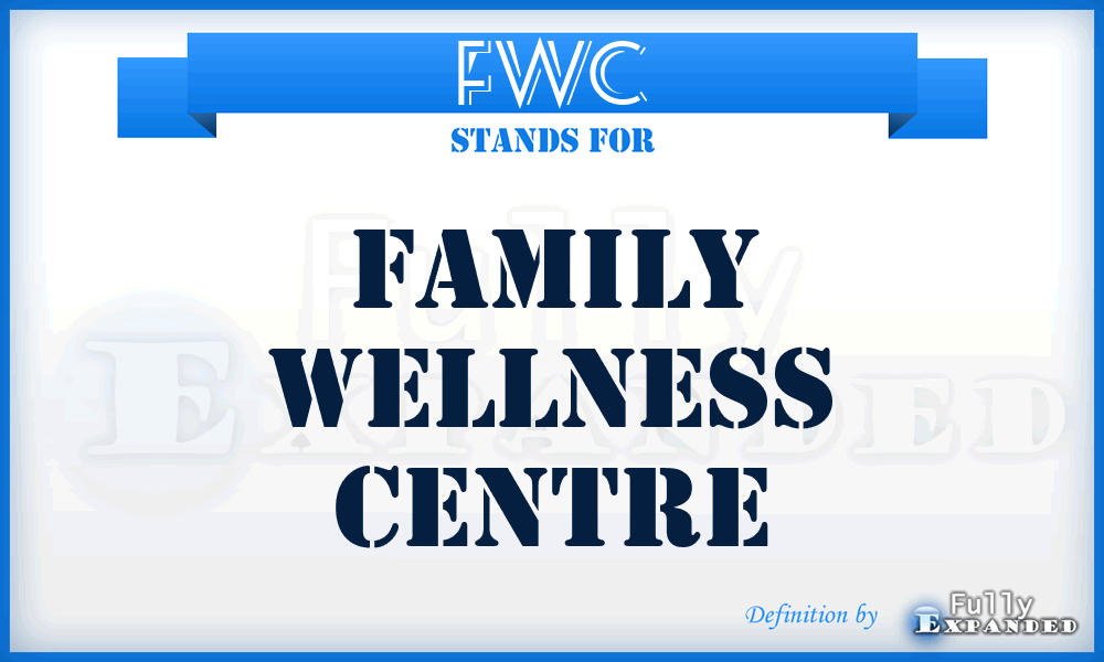 FWC - Family Wellness Centre