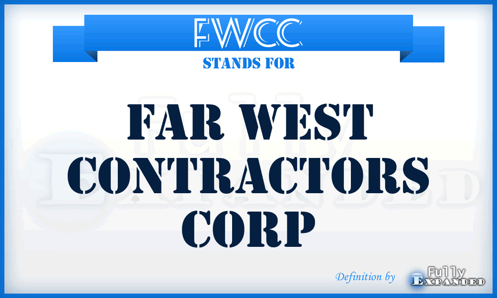 FWCC - Far West Contractors Corp