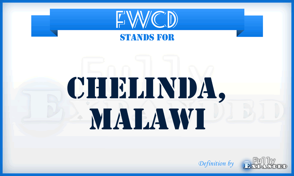 FWCD - Chelinda, Malawi