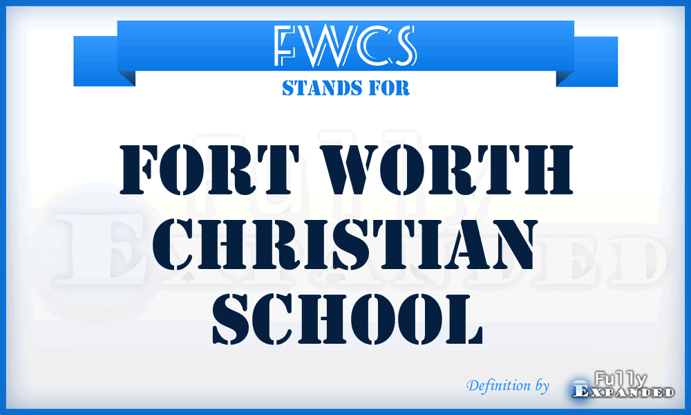 FWCS - Fort Worth Christian School