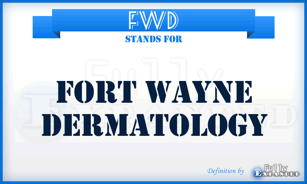 FWD - Fort Wayne Dermatology