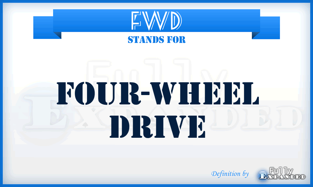FWD - Four-Wheel Drive