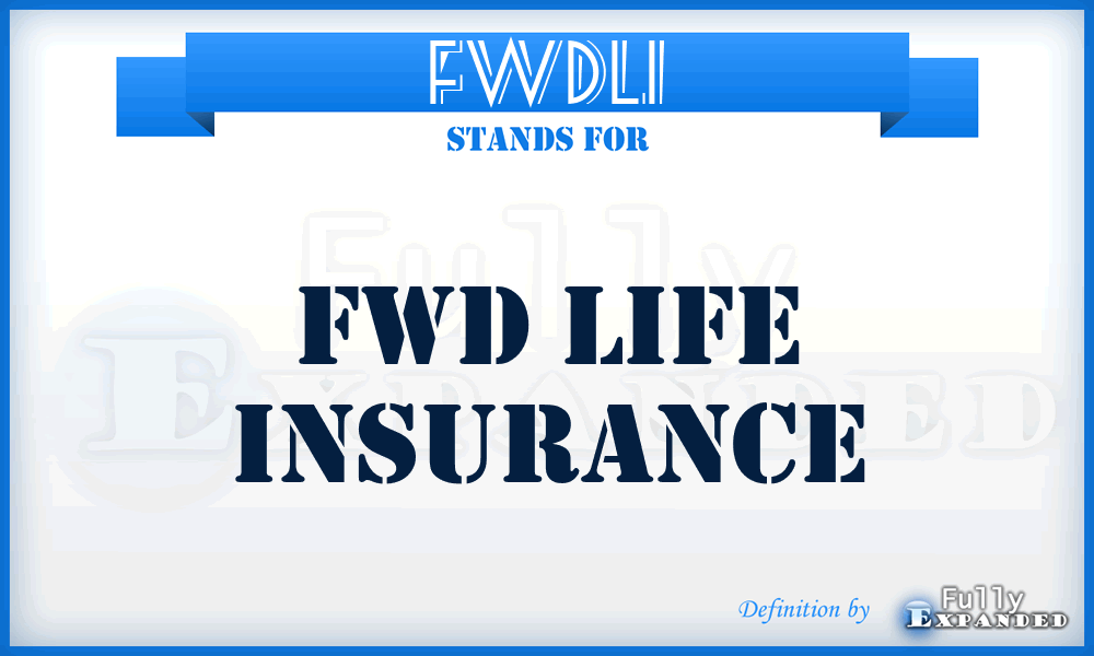 FWDLI - FWD Life Insurance