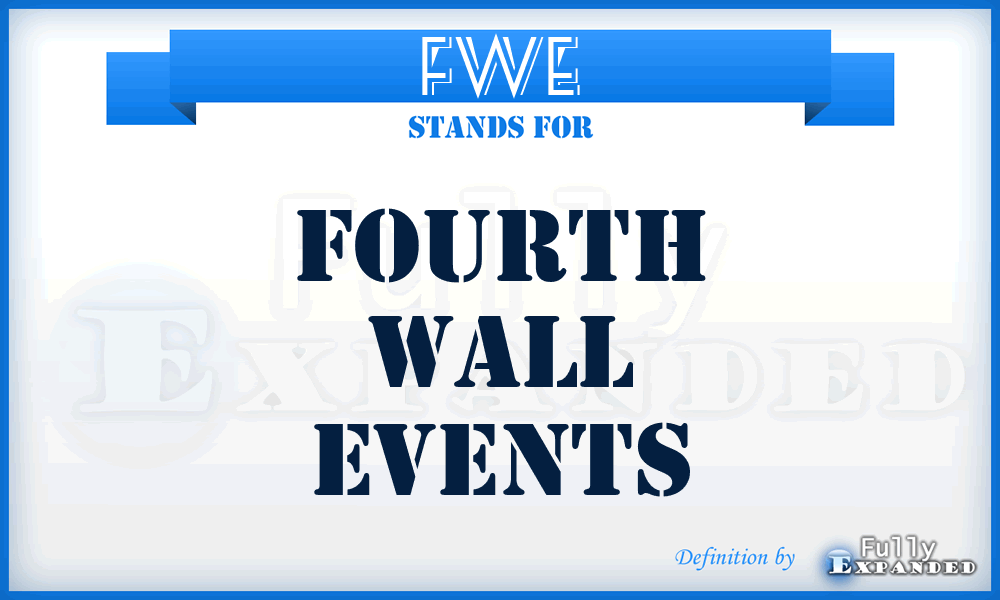 FWE - Fourth Wall Events