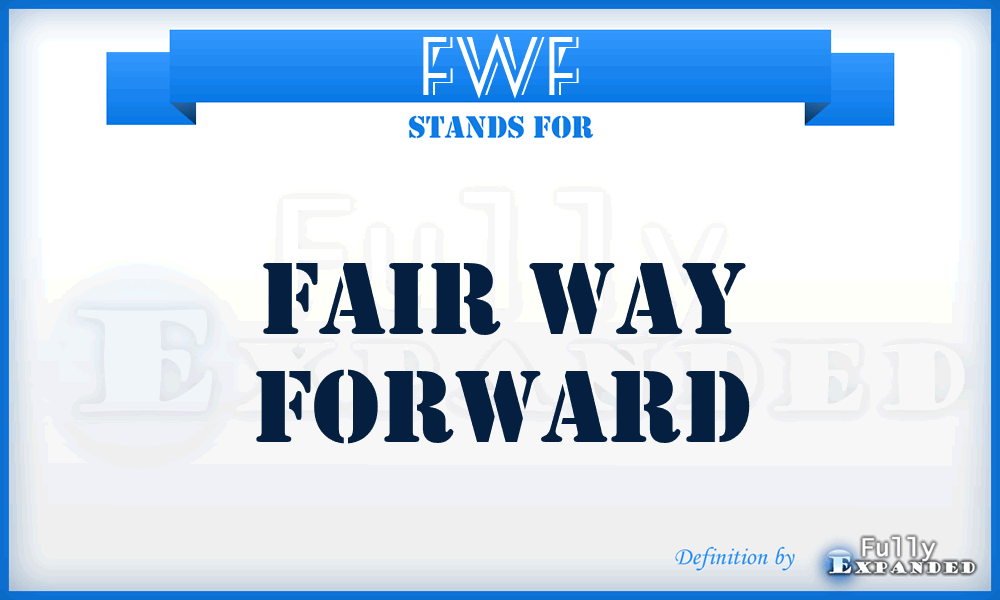 FWF - Fair Way Forward