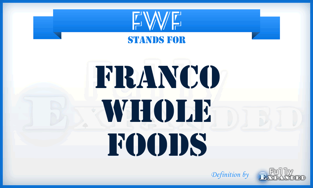 FWF - Franco Whole Foods