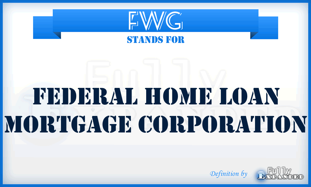 FWG - Federal Home Loan Mortgage Corporation