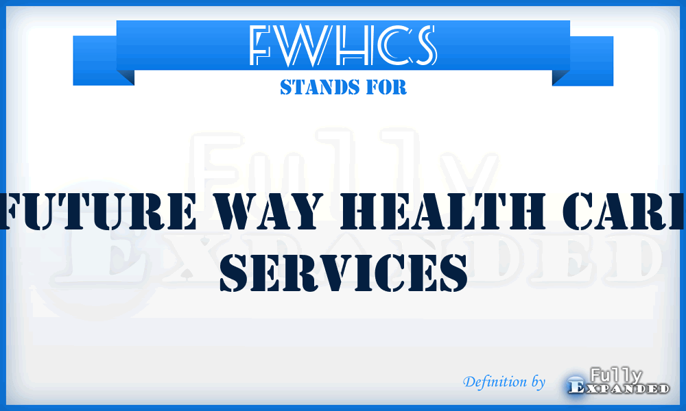 FWHCS - Future Way Health Care Services