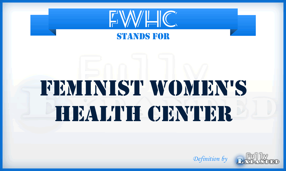 FWHC - Feminist Women's Health Center