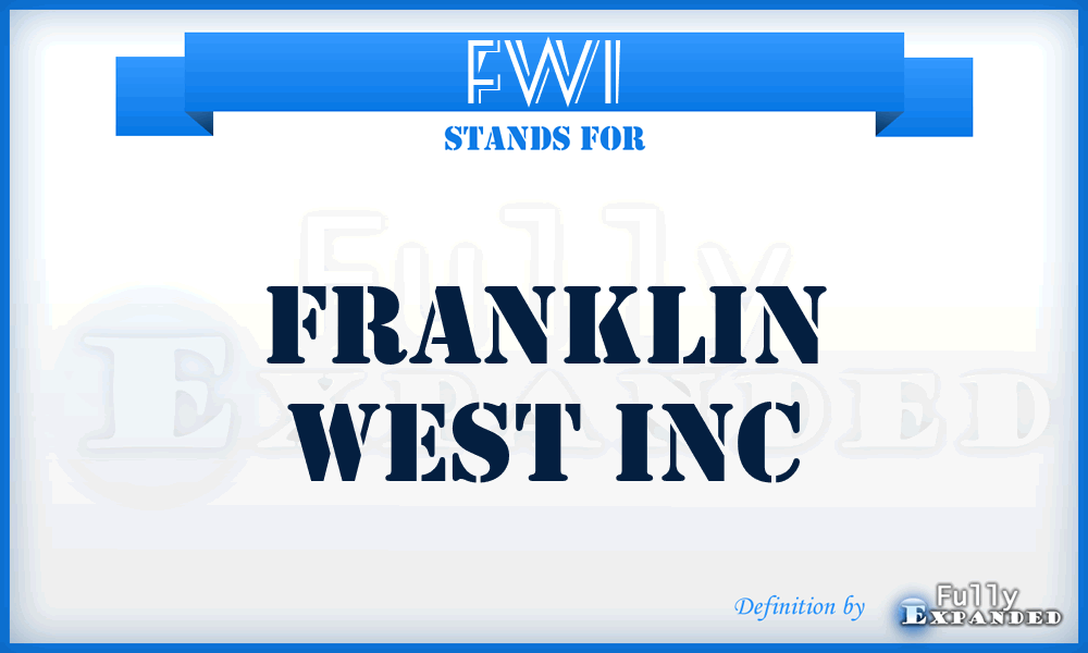 FWI - Franklin West Inc
