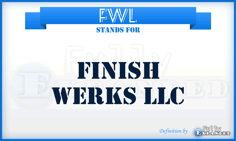 FWL - Finish Werks LLC