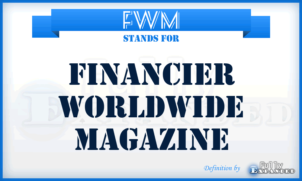 FWM - Financier Worldwide Magazine