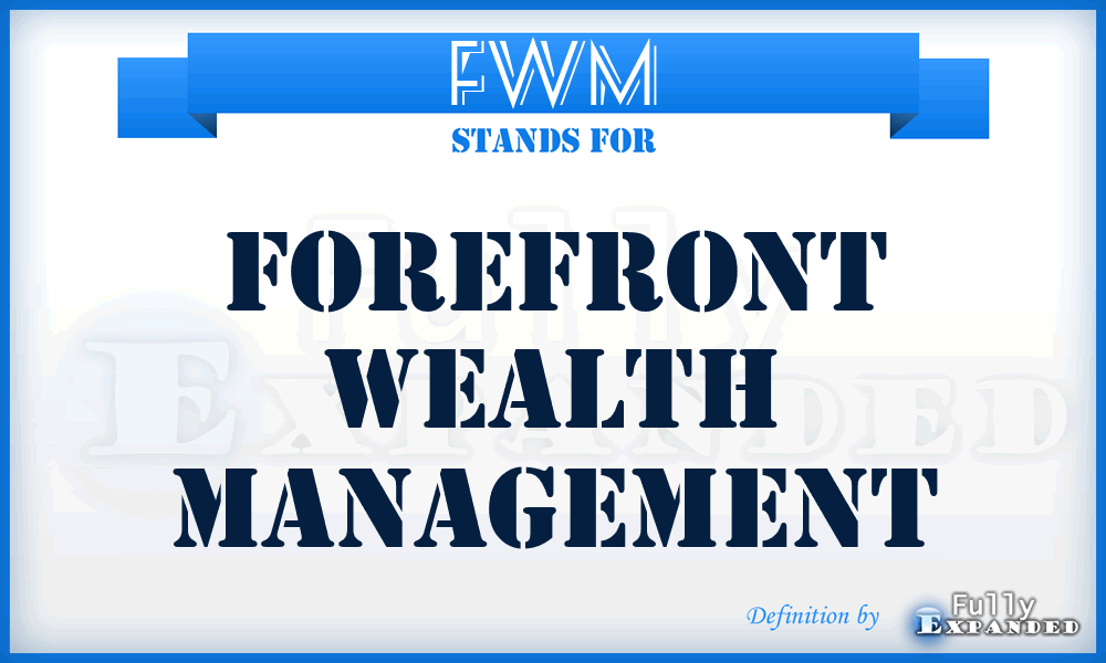 FWM - Forefront Wealth Management