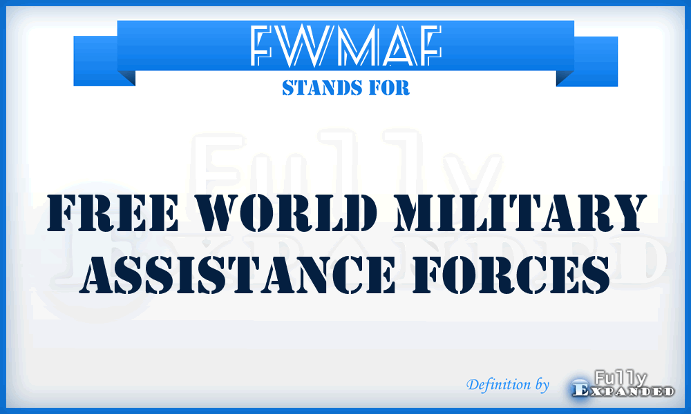 FWMAF - Free World Military Assistance Forces