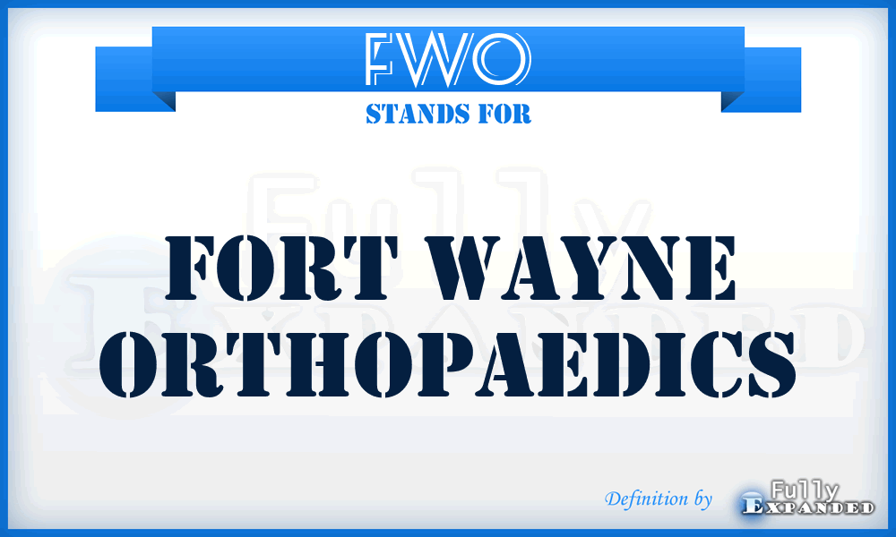 FWO - Fort Wayne Orthopaedics