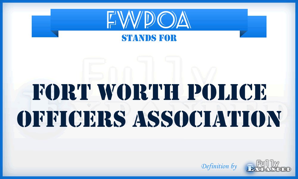 FWPOA - Fort Worth Police Officers Association