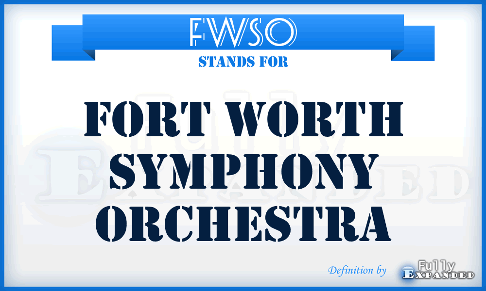 FWSO - Fort Worth Symphony Orchestra