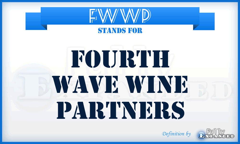 FWWP - Fourth Wave Wine Partners