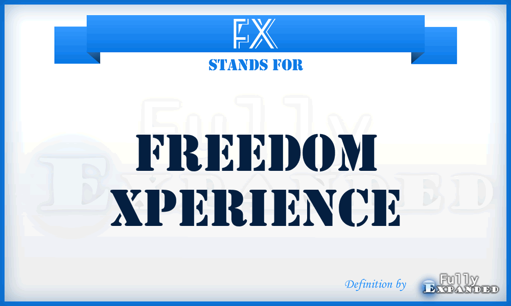 FX - Freedom Xperience