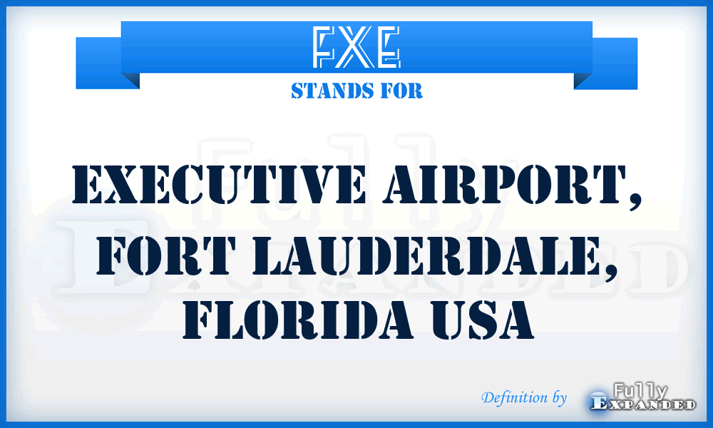 FXE - Executive Airport, Fort Lauderdale, Florida USA