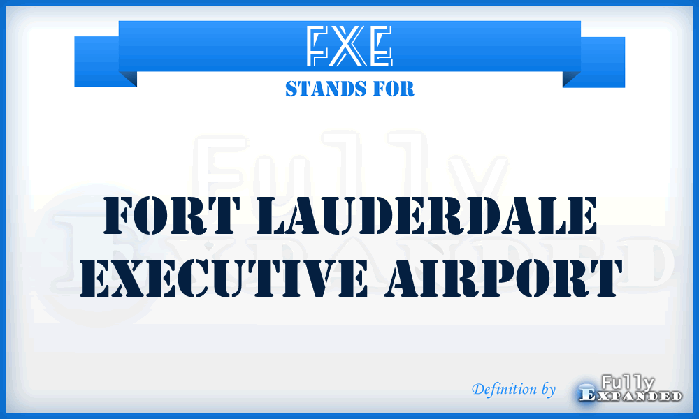 FXE - Fort Lauderdale Executive airport