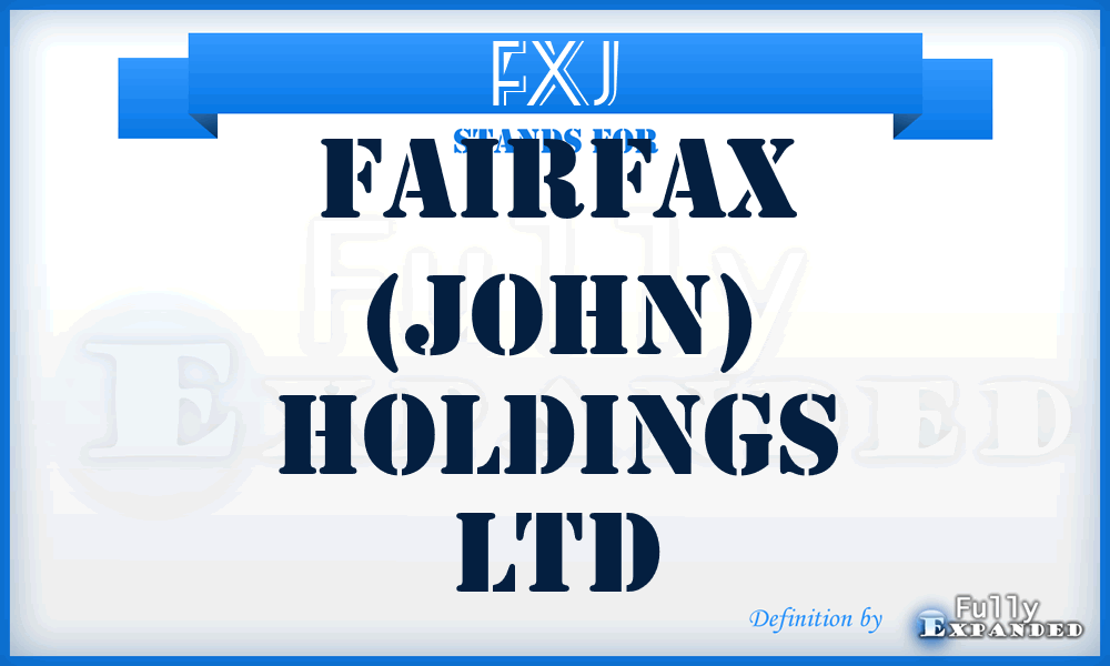 FXJ - Fairfax (John) Holdings Ltd