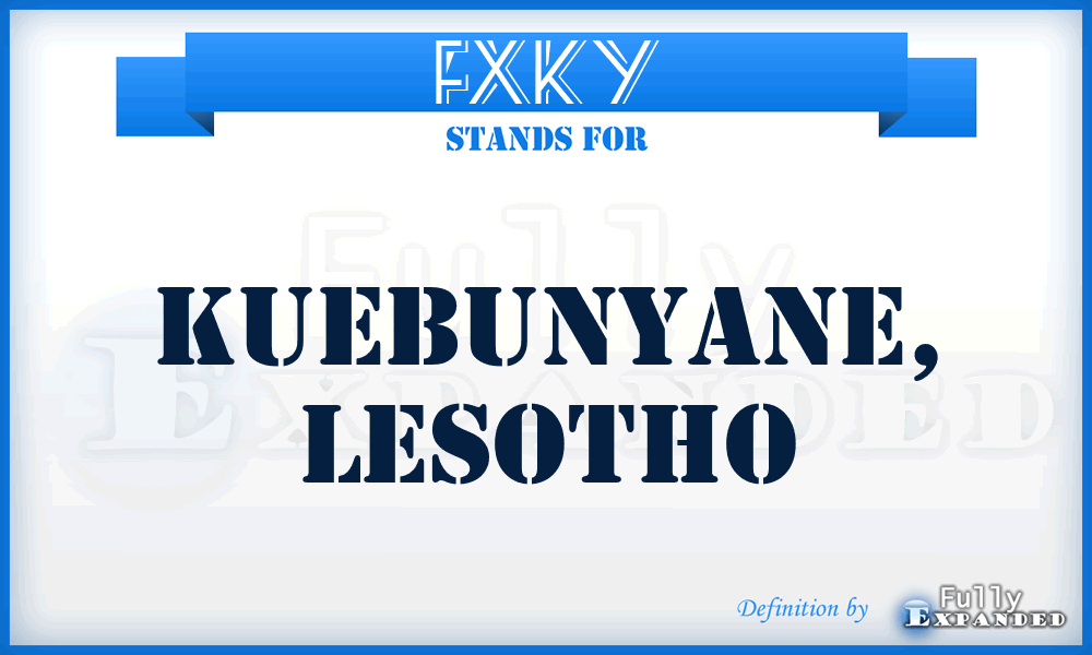 FXKY - Kuebunyane, Lesotho