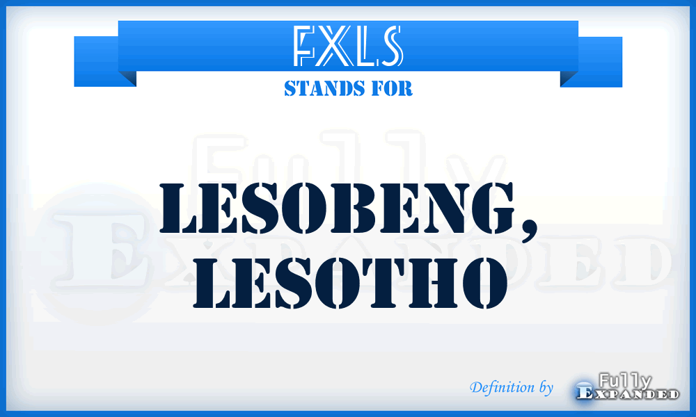 FXLS - Lesobeng, Lesotho