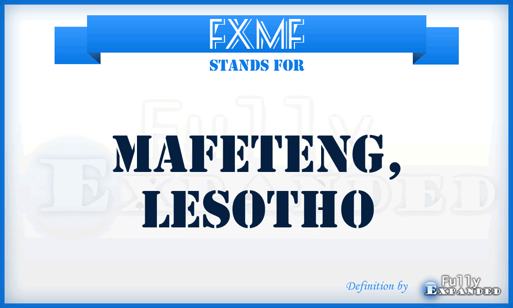 FXMF - Mafeteng, Lesotho