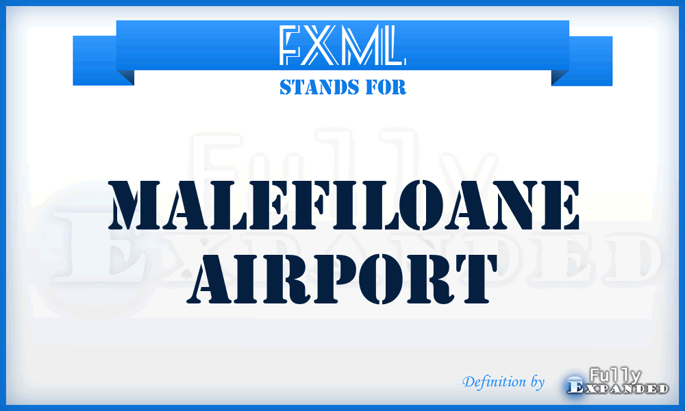 FXML - Malefiloane airport
