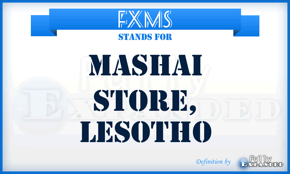 FXMS - Mashai Store, Lesotho
