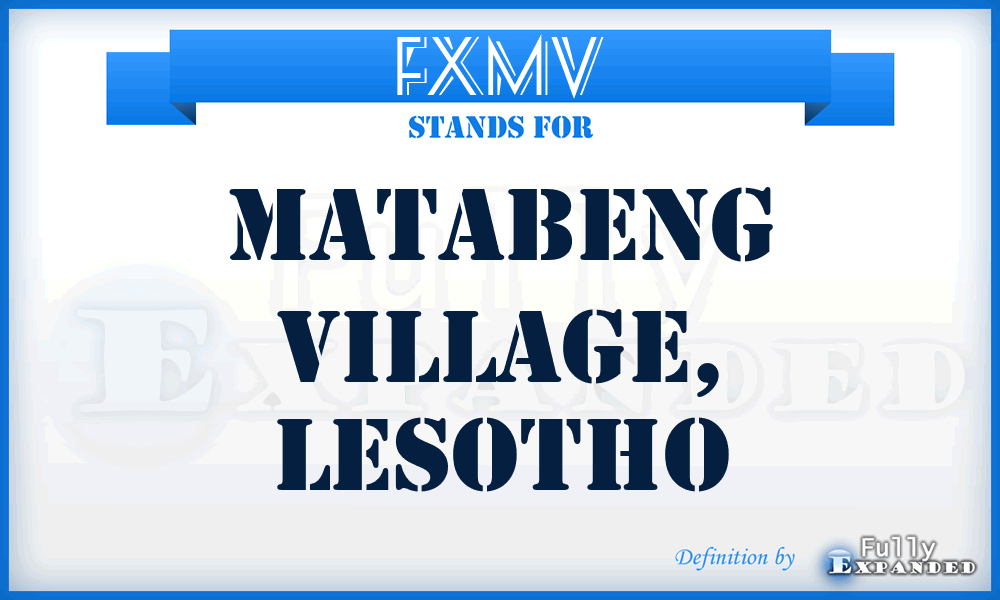 FXMV - Matabeng Village, Lesotho