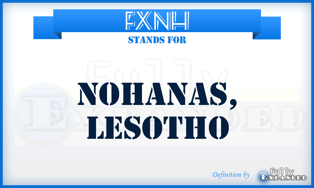 FXNH - Nohanas, Lesotho