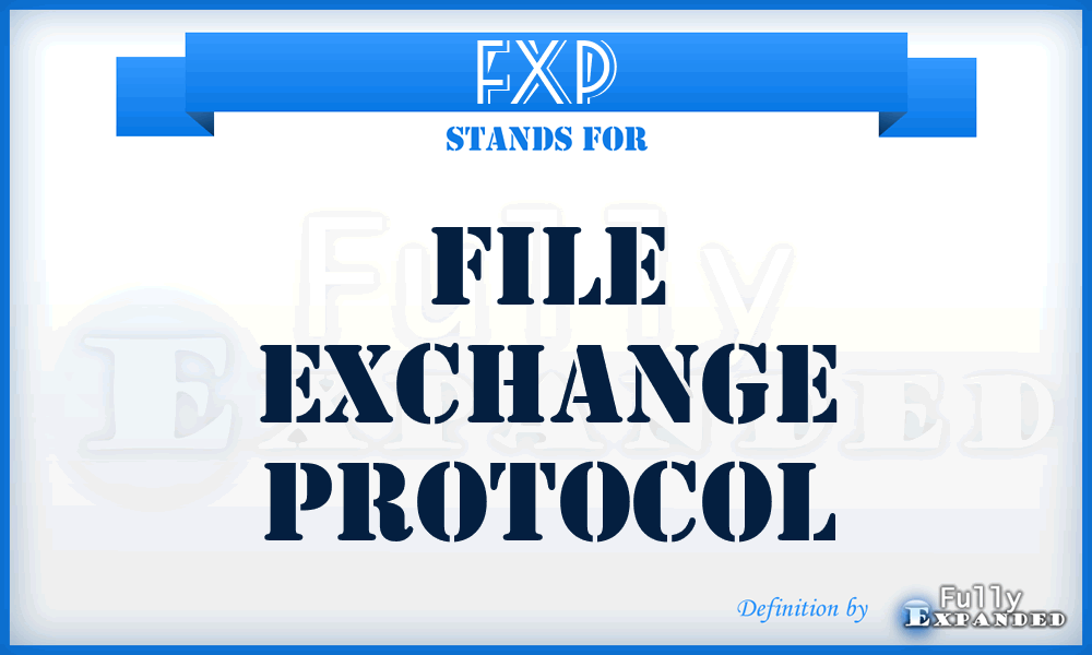 FXP - File eXchange Protocol