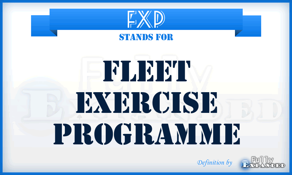FXP - Fleet Exercise Programme