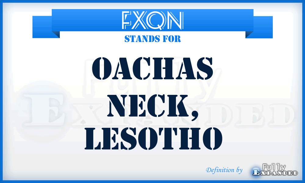 FXQN - Oachas Neck, Lesotho