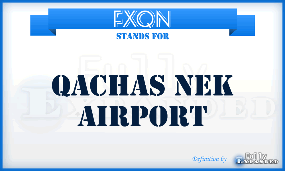 FXQN - Qachas Nek airport