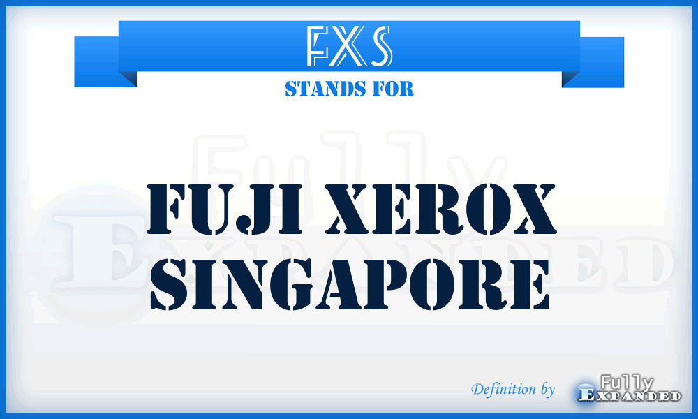 FXS - Fuji Xerox Singapore