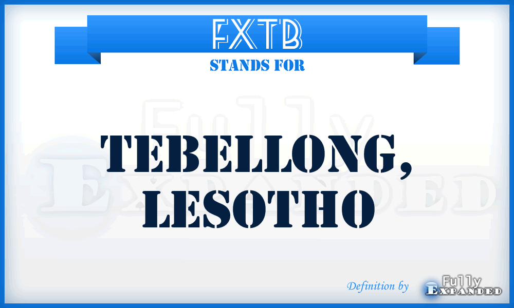 FXTB - Tebellong, Lesotho