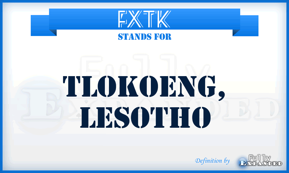 FXTK - Tlokoeng, Lesotho